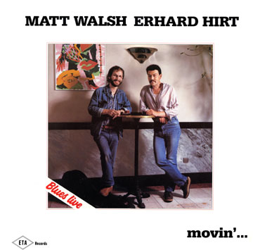 Matt Walsh-Erhard Hirt Duo movin\' ...